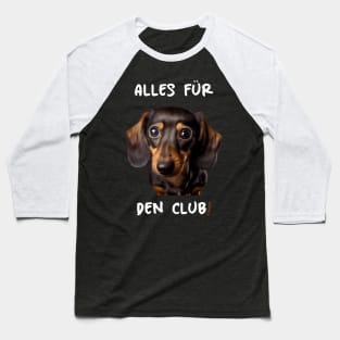 Cute Dachshund - Everything For The Club! Baseball T-Shirt